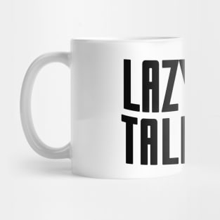 Lazy but talented - black text Mug